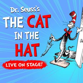 Dr. Seuss's The Cat in the Hat — Live on Stage! show poster