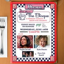 I’ll Have… The Bisque!, A Benefit Variety Comedy Show
