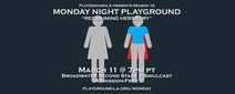 Monday Night PlayGround - Reclaiming Herstory