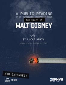A Public Reading of an Unproduced Screenplay About the Death of Walt Disney (EXTENDED) show poster