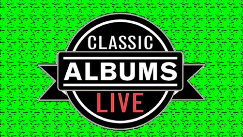 Classic Albums Live show poster
