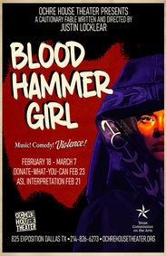 Ochre House theater presents BLOOD HAMMER GIRL show poster