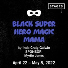 Black Super Hero Magic Mama show poster