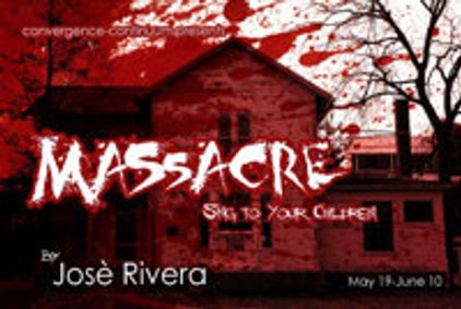 MASSACRE (Sing to Your Children) by Jose Rivera show poster