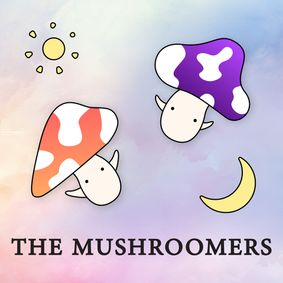 The Mushroomers - a workshop performance for 2-5 year olds! show poster