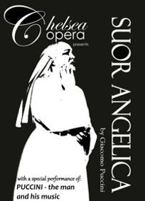Chelsea Opera presents Puccini…the man and his music including Suor Angelica show poster