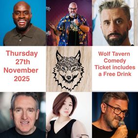 Comedy at The Wolf Tavern Deptford - South East London SE8 5RE TICKET includes a FREE DRINK! show poster