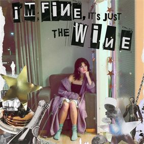 I’m Fine, It’s Just The Wine show poster