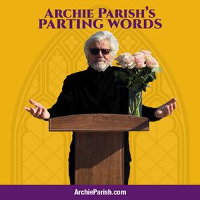 “Archie Parish’s Parting Words” show poster