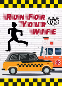 Run For Your Wife
