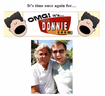 OMG! It's the Donnie Show