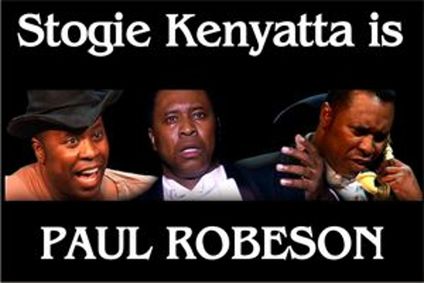 Stogie Kenyatta’s award-winning The World is My Home: The Life of Paul Robeson – a Black History [every] Month special event show poster