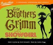 The Brothers Grimm & A Showgirl!