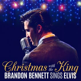 Christmas with the King: Brandon Bennett Sings Elvis Presley show poster