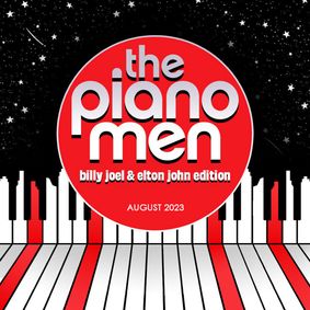 PIANO MEN: BILLY JOEL AND ELTON JOHN EDITION show poster