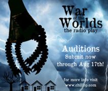 War of the Worlds, a radio play AUDITION NOTICE