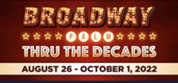 Broadway Palm Thru The Decades show poster