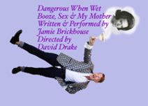 Dangerous When Wet: Booze, Sex, and My Mother