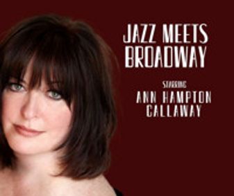 Jazz Meets Broadway with Ann Hampton Callaway show poster