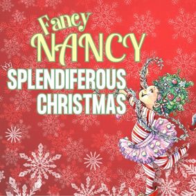 Fancy Nancy Splendiferous Christmas show poster