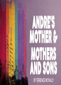 Andre's Mother & Mothers and Sons show poster