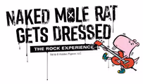 Naked Mole Rat Gets Dressed: The Rock Experience in 