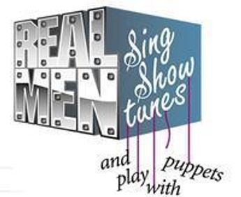 Real Men Sing Show Tunes....and Play With Puppets show poster