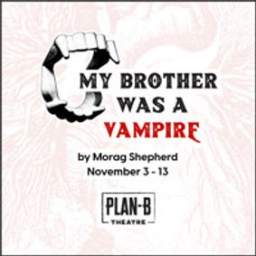 My Brother Was A Vampire show poster