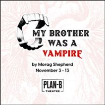 My Brother Was A Vampire