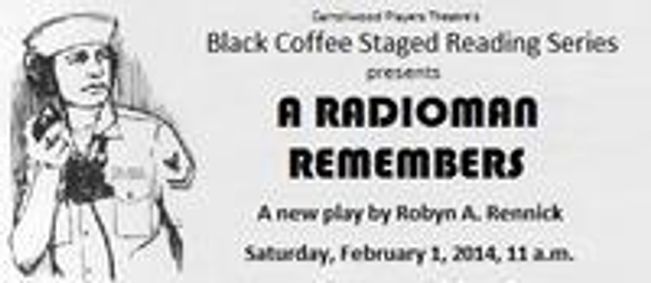 A Radioman Remembers - Black Coffee Staged Reading Series show poster