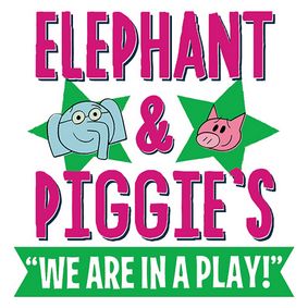 Elephant & Piggie's We are in a Play! show poster