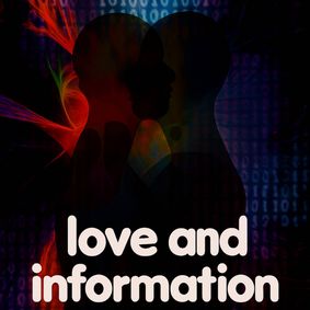 Love and Information show poster
