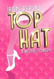 Irving Berlin's TOP HAT