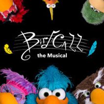 Bird Call the Musical