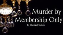 Murder by Membership Only