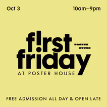 POSTER HOUSE PRESENTS FREE FIRST DAY ON OCTOBER 3