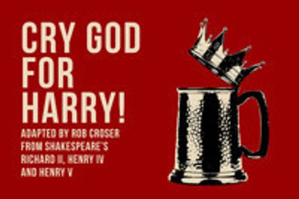Cry God For Harry show poster