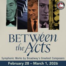 Between the Acts: Classical Works by Broadway's Greatest Composers