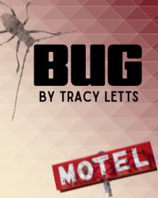 BUG by Tracy Letts show poster