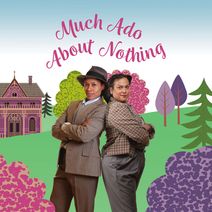 Much Ado About Nothing by William Shakespeare