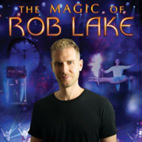 The Magic of Rob Lake show poster