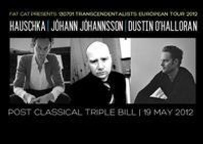 Jóhann Jóhannsson, Hauschka, & Dustin O'Halloran show poster