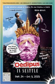 Theatre Horizon Presents Oedipus In Seattle by Savannah Reich show poster