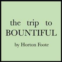 The Trip to Bountiful