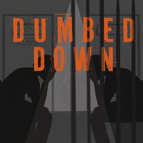DUMBED DOWN show poster