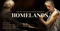John Rommereim and Claudia Anderson Present: Homelands