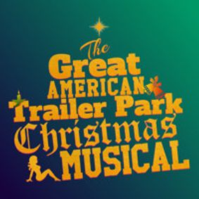 The Great American Trailer Park Christmas Musical show poster