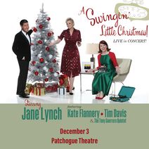 Jane Lynch’s A Swingin’ Little Christmas featuring Kate Flannery, Tim Davis, and the Tony Guerrero Quintet