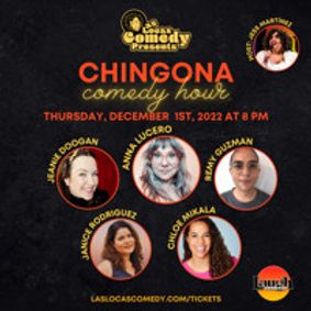 Las Locas Comedy Presents: Chingona Comedy Hour - December 2022 show poster