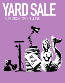Yard Sale: A Musical About Junk show poster